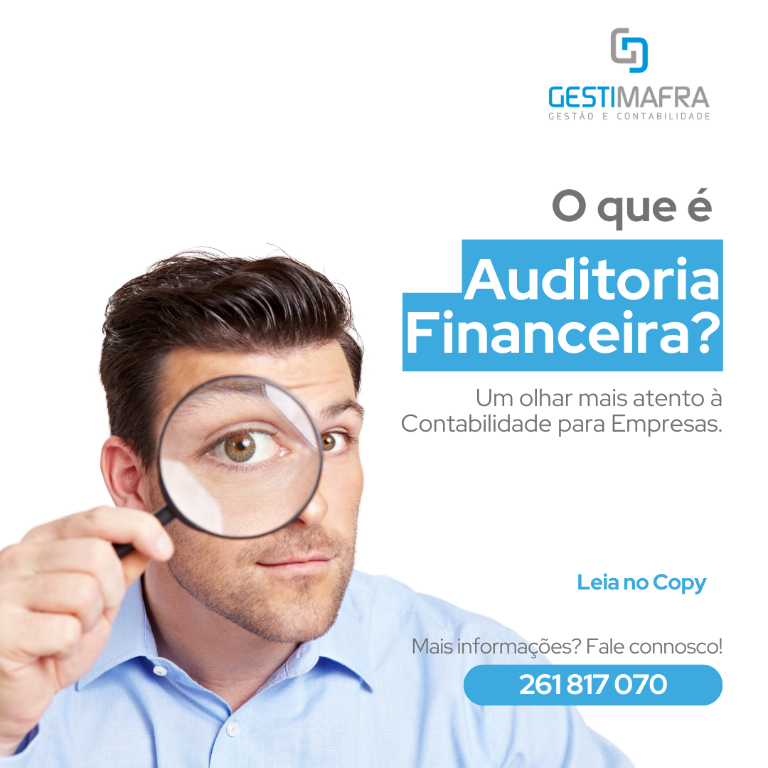 GESTIMAFRA - O que é Auditoria Financeira? Um olhar mais atento à Contabilidade para Empresas